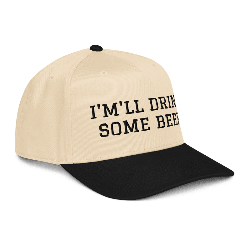 I'm'll Drink Some Beer Hat